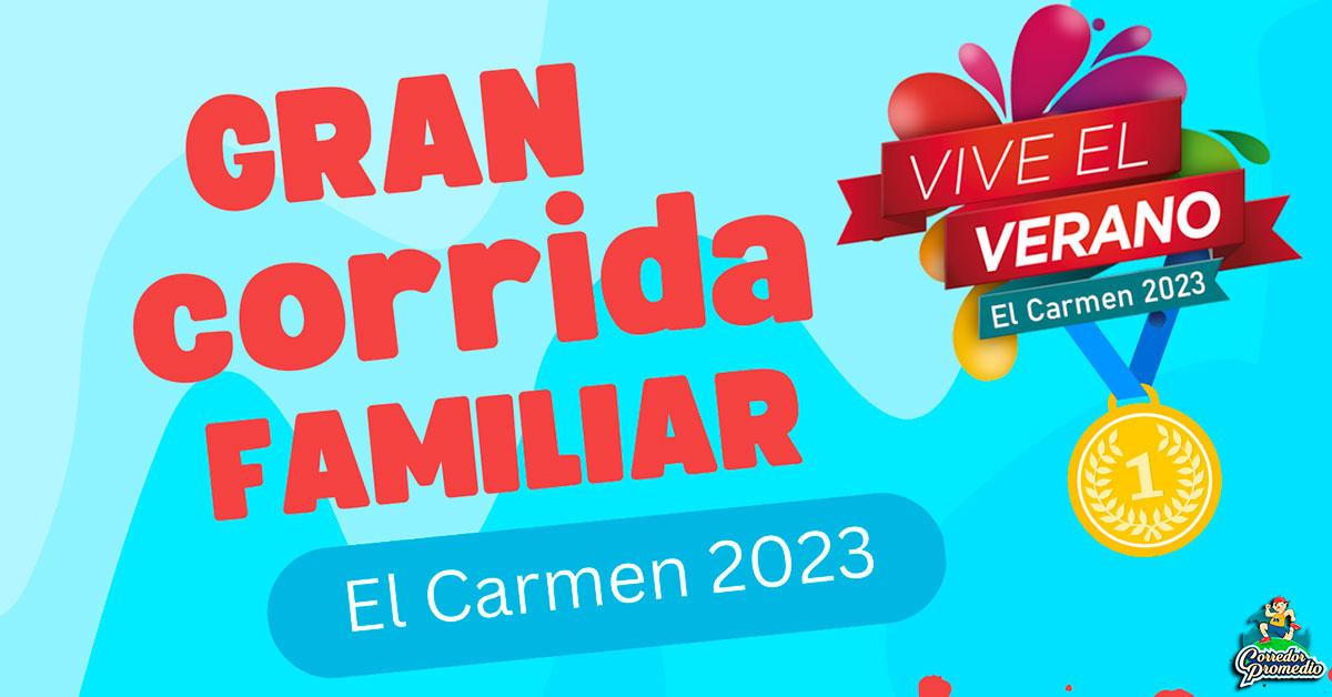 Gran Corrida Familiar El Carmen Corredor Promedio 