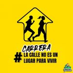 Carrera La Calle No Es Un Lugar Para Vivir