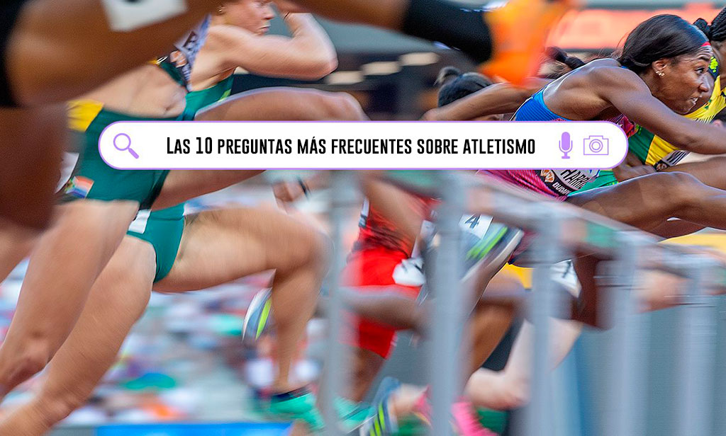 Las 10 preguntas más frecuentes sobre atletismo