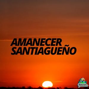 Amanecer Santiagueño